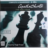 The Big Four written by Agatha Christie performed by Hugh Fraser on CD (Unabridged)